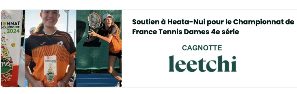 Cagnotte Leetchi pour soutenir Heata-Nui ISTA-TOOFA pour le Championnat de France Tennis Dames 4e série